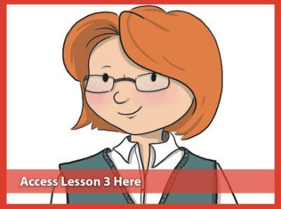 Access Lesson 3 Here