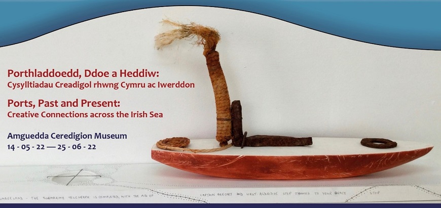 由“港口，过去和现在:爱尔兰和威尔士之间的文化过境点”项目委托举办的新艺术品展览将于5月14日星期六下午2点在塞瑞迪翁博物馆开幕。