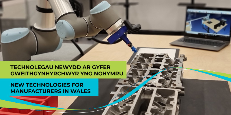 New technologies for Welsh Manufacturers